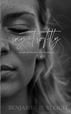 Say It Softly by Burleigh, Benjamin
