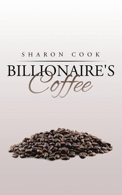 Billionaire's Coffee by Cook, Sharon