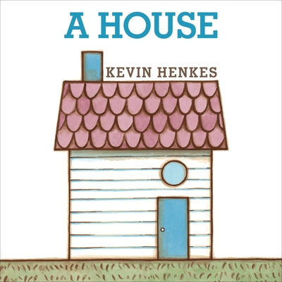 A House Board Book by Henkes, Kevin