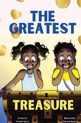 The Greatest Treasure by Myers, Touakie