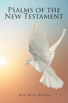Psalms of the New Testament by Hawley, Beth Marie