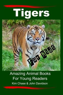 Tigers For Kids by Davidson, John