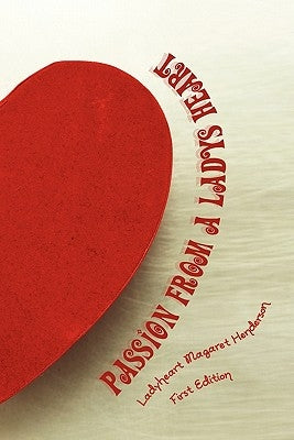 Passion From a Ladys Heart by Henderson, Ladyheart Magaret