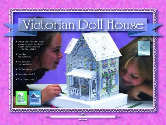 Create Your Own Victorian Dollhouse [With Pre-Cut Pieces] by Schiffer Publishing Ltd
