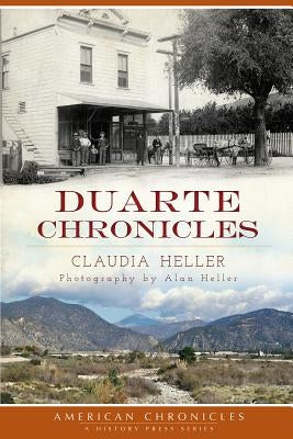 Duarte Chronicles by Heller, Claudia