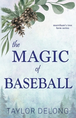 The Magic of Baseball by DeLong, Taylor