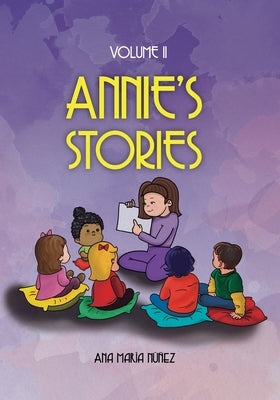 Annie's Stories: Volume ll by Núñez, Ana María