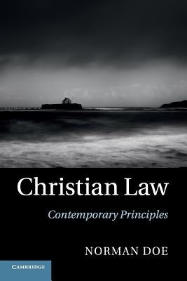 Christian Law: Contemporary Principles by Doe, Norman
