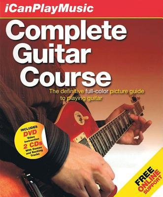 I Can Play Music: Complete Guitar Course [With 2 CDs and DVD] by Hal Leonard Corp