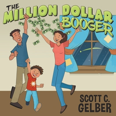 The Million Dollar Booger by Gelber, Scott C.