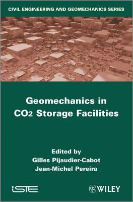 Geomechanics in Co2 Storage Facilities by Pijaudier-Cabot, Gilles