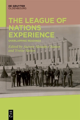 The League of Nations Experience: Overlapping Readings by Almada E. Santos, Aurora