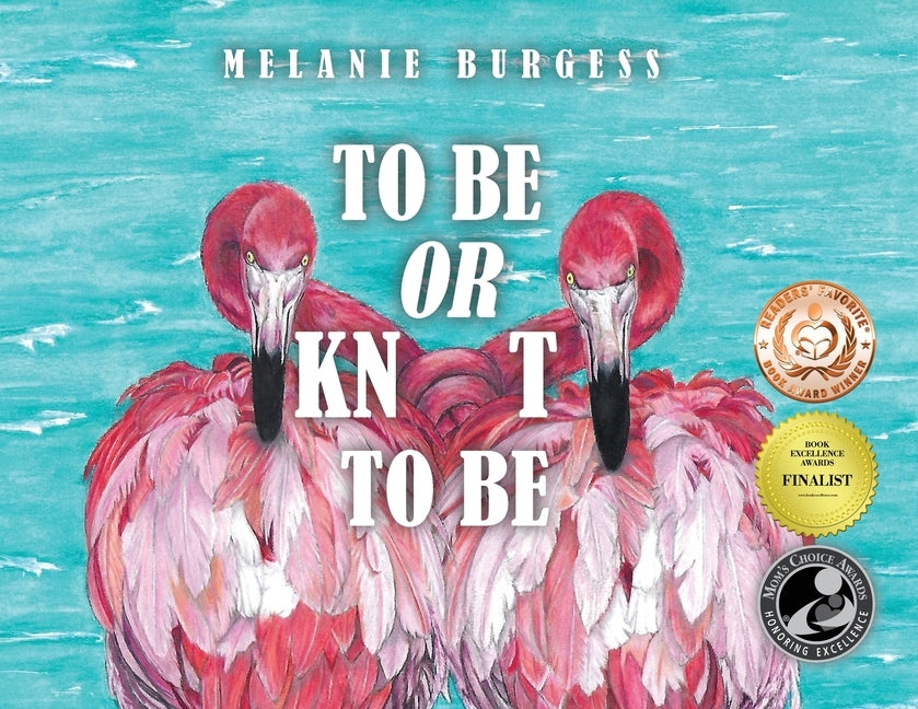 To Be or Knot To Be by Burgess, Melanie
