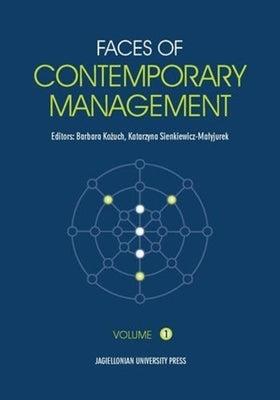 Faces of Contemporary Management by Kożuch, Barbara