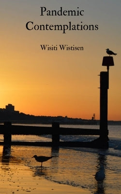 Pandemic Contemplations by Wistisen, Wisti
