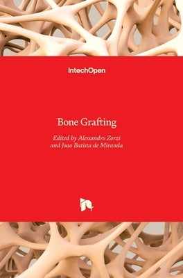 Bone Grafting by Zorzi, Alessandro Rozim