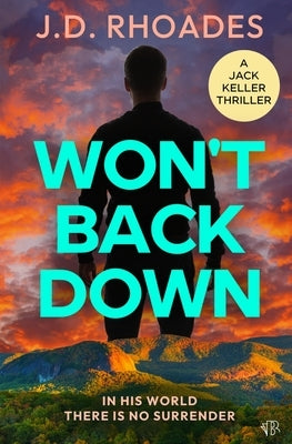 Won't Back Down by Rhoades, J. D.