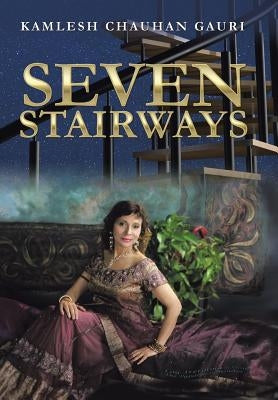 Seven Stairways by Gauri, Kamlesh Chauhan