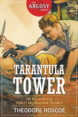 Tarantula Tower: The Adventures of Scarlet and Bradshaw, Volume 4 by Roscoe, Theodore