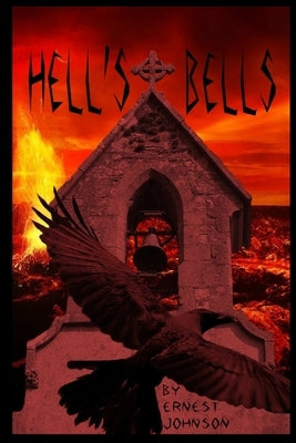 Hell's Bells by Johnson, Ernest