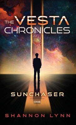 The Vesta Chronicles: Sunchaser by Lynn, Shannon