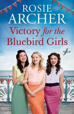 Victory for the Bluebird Girls by Archer, Rosie