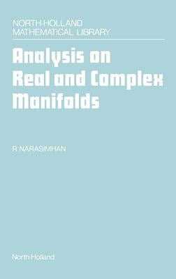 Analysis on Real and Complex Manifolds: Volume 35 by Narasimhan, R.