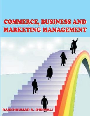 commerce business and marketing management by Shrimali, Rajeshkumar a.