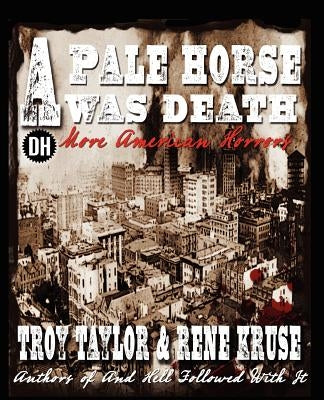 A Pale Horse Was Death by Taylor, Troy