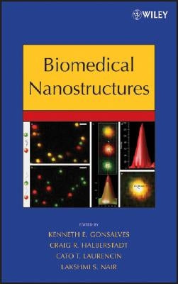 Biomedical Nanostructures by Gonsalves, Kenneth