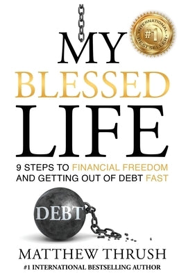 My Blessed Life by Thrush, Matthew
