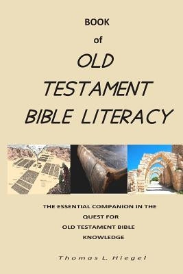 Book of Old Testament Bible Literacy by Hiegel, Thomas L.