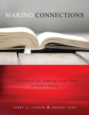 Making Connections: Finding Your Place in God's Story by Carter, Terry G.