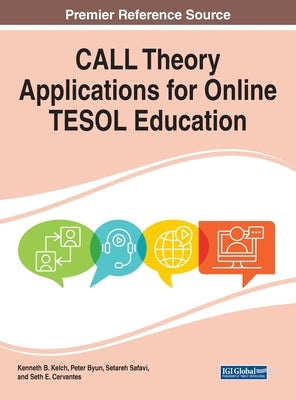 CALL Theory Applications for Online TESOL Education by Kelch, Kenneth B.