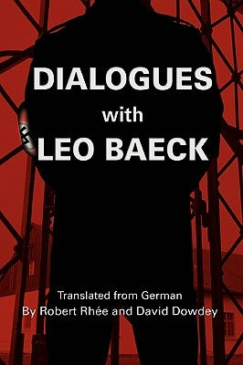 Dialogues with Leo Baeck by Rhee, Robert W.