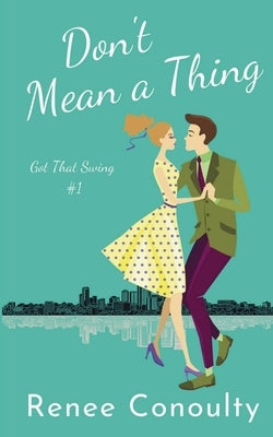 Don't Mean a Thing by Conoulty, Renee