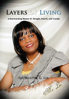 Layers of Living by Lee, Georgette G.