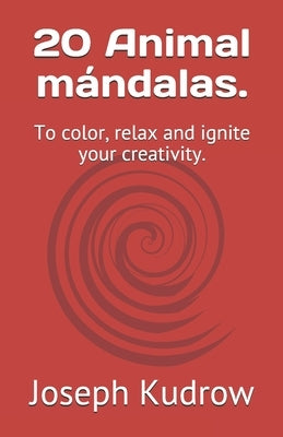 20 Animal m疣dalas.: To color, relax and ignite your creativity. by Kudrow, Joseph