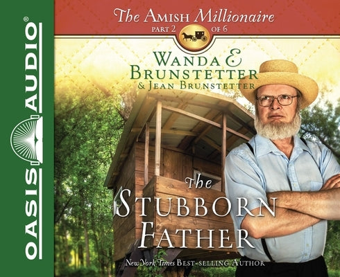 The Stubborn Father: Volume 2 by Brunstetter, Wanda E.