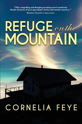 Refuge on the Mountain by Feye, Cornelia