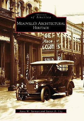 Meadville's Architectural Heritage by Stewart, Anne