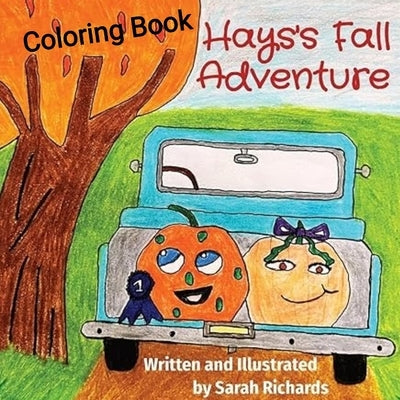 Hays's Fall Adventure. Coloring Book by Richards, Sarah