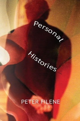 Personal Histories by Filene, Peter