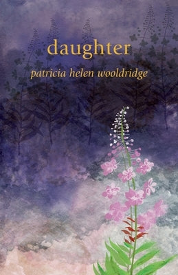 Daughter by Wooldridge, Patricia Helen