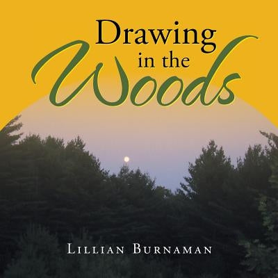 Drawing in the Woods by Burnaman, Lillian