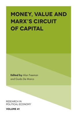 Money, Value and Marx's Circuit of Capital by Freeman, Alan