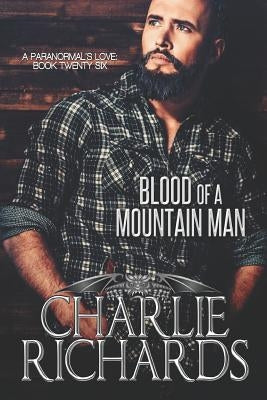 Blood of a Mountain Man by Richards, Charlie