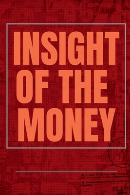 Insight of the Money by Upadhyay, Arvind