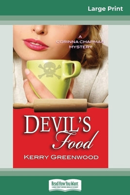Devil's Food: A Corinna Chapman Mystery (16pt Large Print Edition) by Greenwood, Kerry