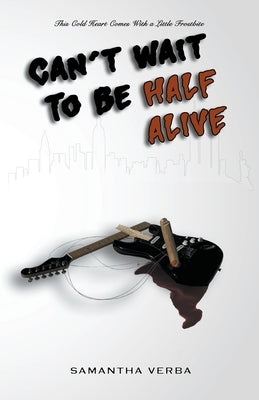 Can't Wait To Be Half Alive by Verba, Samantha